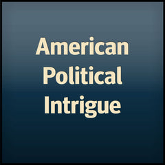 American Political Intrigue