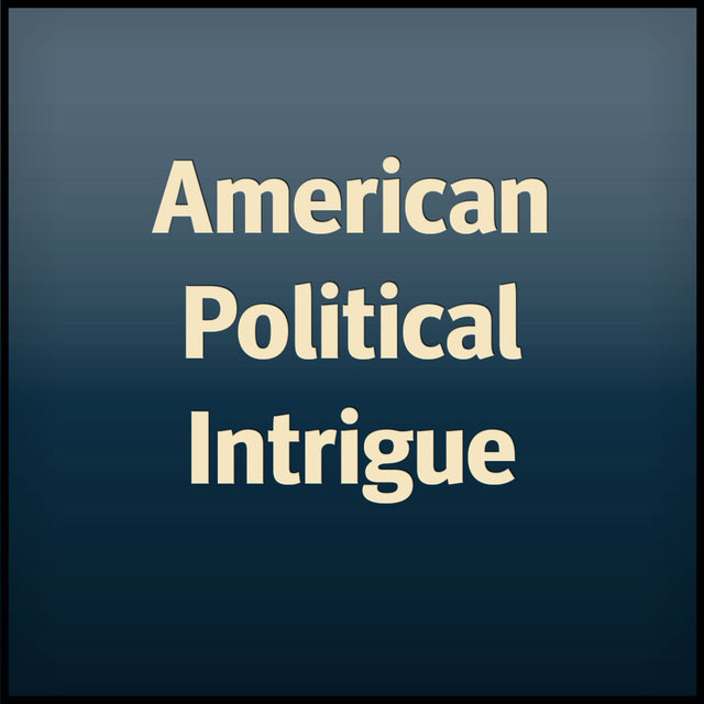 American Political Intrigue