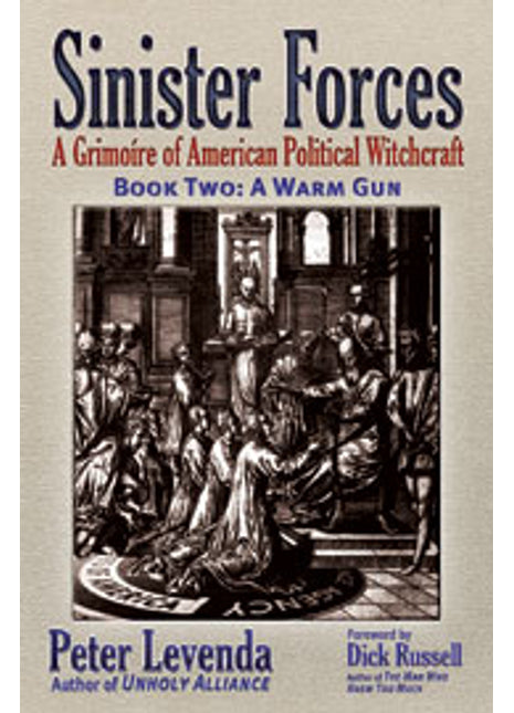 Sinister Forces A Grimoire of American Political Witchcraft Book 2 — A Warm Gun