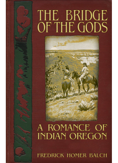 The Bridge of the Gods  A Romance of Indian Oregon
