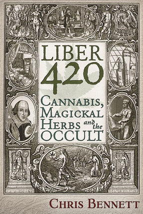 Liber 420  Cannabis, Magickal Herbs and the Occult