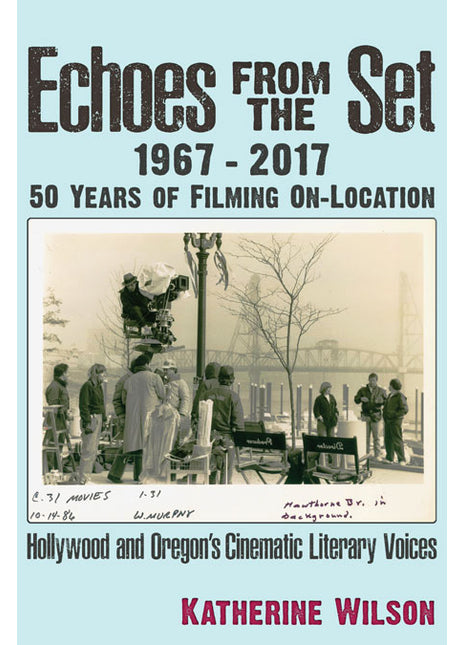 Echoes From the Set  1967-2017 — 50 Years of Filming On-Location