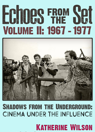 Echoes From The Set Volume II (1967- 1977) Shadows From the Underground: 	Cinema Under the Influence