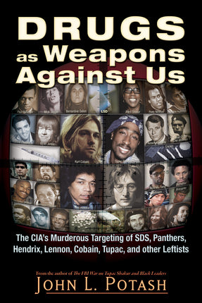 Drugs as Weapons Against Us
